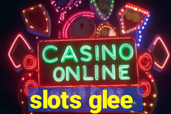 slots glee